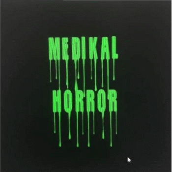 Medikal Horror : Medical Horror